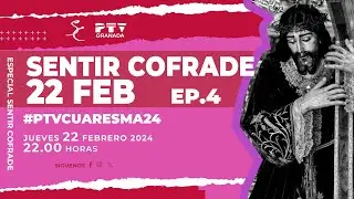 🎬  𝐄𝐩𝟒 🟣 Cuaresma Granada 2024 🟣 SC: Actividades Cuaresmales | Recordando #SSanta23