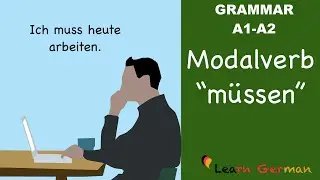 Learn German | German Grammar | müssen | Modal verbs | Modalverben | A1