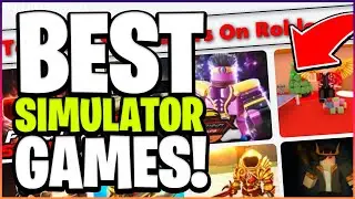 TOP SIMULATOR GAMES IN ROBLOX!