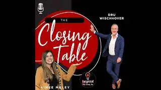 The Closing Table Ep#13 - Brian Hellgeth