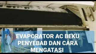INI PENYEBAB EVAPORATOR AC BEKU , DAN CARA MENGATASINYA#youtube