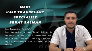 Meet Berat Salman | Hair Transplant Specialist at Vivid Clinic
