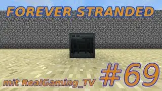 SPAWNEN WAS WIR WOLLEN!!! / Minecraft Forever Stranded #69