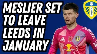 MESLIER EXIT FOUND!? Leeds Eye Keeper Exit This Month