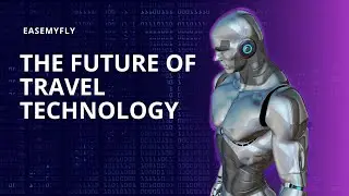 From Virtual Reality to AI: The Future of Travel Technology