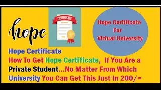 How To Get Hope Certificate For VU Admission (Special Video For Private Students Of UOS)