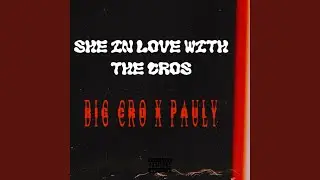 She In Love With A Cro (feat. Pauly)