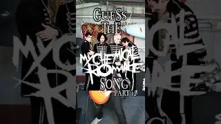GUESS THE MY CHEMICAL ROMANCE SONG🎸 (PART 12)