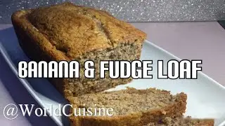 Banana & Fudge Loaf | The Best Banana Bread Ever! | Recipes By World Cuisine