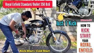 How to Kick Start Royal Enfield Standard 350 BS6 | Maintenance of RE | Kick start Tutorial | Bullet