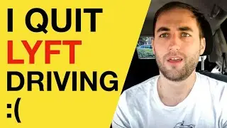 Why I Quit Driving Lyft.