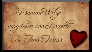 Dumme Witze vorgelesen von Roxette & Tina Turner