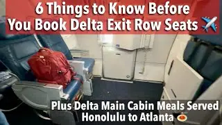 Delta Exit Row Seat Review - Things to Know Before You Book Exit Row + Our Delta Main Cabin Meals