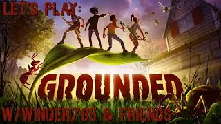 I Need Mutations! | Grounded w/ Friends (Nerd Nest Part 2)