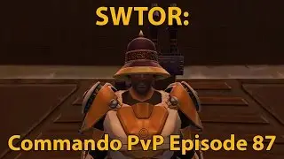 SWTOR: Gunnery Commando PvP Episode 87 (Level 65)
