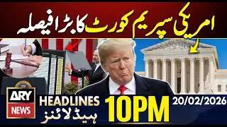 Big decision of US Supreme Court | ARY News 10 PM Headlines | 20th Feb 26