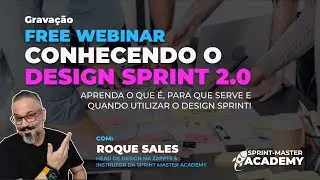 Conhecendo o Design Sprint 2.0 - Sprint Master Academy