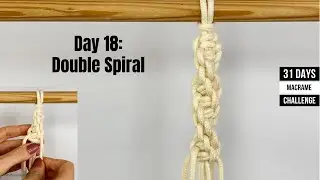 Day 18 of Macrame Challenge for beginners: Double Spiral / Half Knots to weave Double Edged Spiral