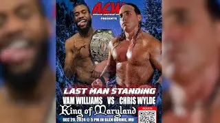 Vam Williams vs Chris Wylde: Last Man Standing Match - 2024 King of Maryland // #acw
