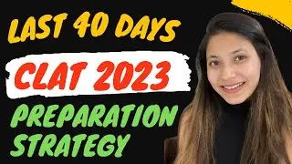 CLAT 2023 Last 40 Days Preparation Strategy #clat2023