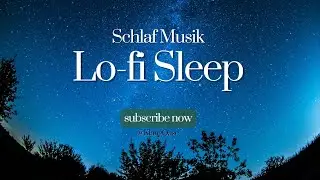 KlangOase &ndash; Lo fi Schlafmusik f&uuml;r tiefe Entspannung  Relaxing Sleep Music