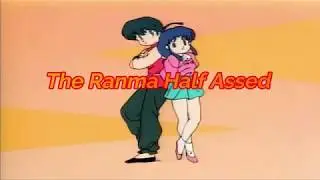 My Ranma Half Assed ATM Jingles (Updated and in High Quality)