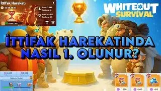 İTTİFAK HAREKATI 1. NASIL OLUNUR ? HANGİ G&Ouml;REVLERİ ALMALIYIZ - WHİTEOUT SURVİVAL