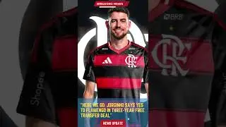 Here We Go: Jorginho Says Yes to Flamengo in Three-Year Free Transfer Deal#footballunbound #Football