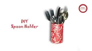 DIY Spoon Holder | Easy Spoon Stand | How to make Spoon Holder | Recycled Tin Can Craft Ideas