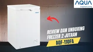 REVIEW FREZZER 2 JUTAAN AQUA AQF-110FA COCOK BAGI YANG BARU MULAI USAHA