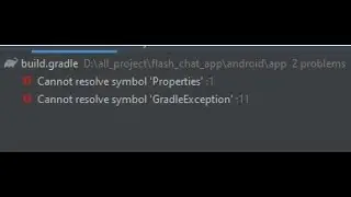 Cannot resolve symbol 'Properties' | Cannot resolve 'GradleException' | Flutter Problem Solving