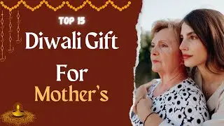 Top 15 Diwali Gifts Ideas For Mother | Best Gift For Mom On Diwali @MagicGiftLab