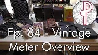 PTS Ep. 84 - Vintage Electrical Test Equipment Overview & More