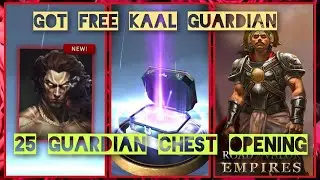 free mai mila KAAL Guardian | opening of 25 guardian chest | Road to Valor Empires