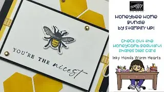 🐝 Honeybee Home - Stampin&rsquo; Up! - Honeycomb Beautiful Shapes Dies Card - Inky Hands Warm Hearts