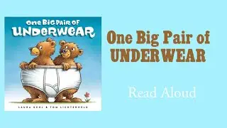One Big Pair of Underwear- Read Aloud | Laura Gehl & Tom Lichtenheld