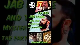 Ep #540: JAB Leone and the Mystery of the Farting MIC