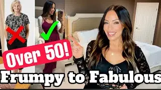 FRUMPY TO FABULOUS Over 50! Style Tips That Won&rsquo;t Age You