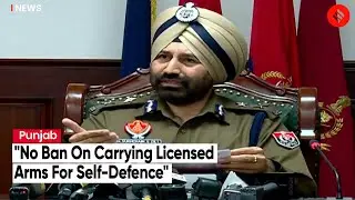 After 137 FIRs, Punjab Police Says No Ban On Carrying Licenced Weapon For Self-Defence