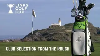 How To Play Links Golf | Club Selection From The Rough