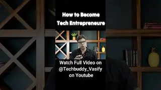 How to become Tech Entrepreneur #techentrepreneurs #tech #startup #starmaker #startuptips