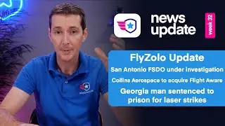 Airplane News, FlyZolo Update, San Antonio FSDO investigation, Flight aware sold, Prison for lasers