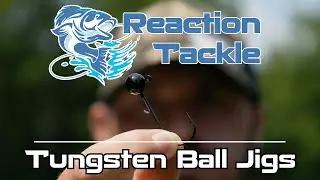 Reaction Tackle Presents | Tungsten Ball Jigs