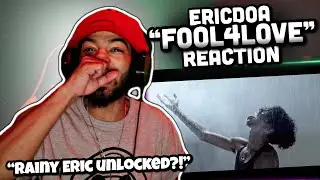 RAINY ERIC UNLOCKED?! | Ericdoa - Fool4Love [REACTION]