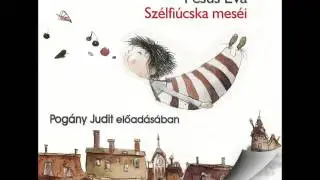 Fésűs Éva: szélfiúcska meséi (Szélfiúcska felhőbárányt szeretne)Pogány Judit előadásában