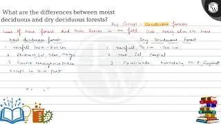 What are the differences between moist deciduous and dry deciduous forests?