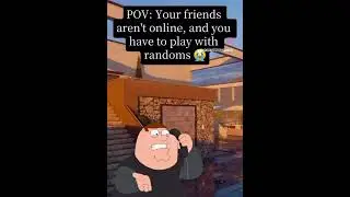I HATE Gaming without my Normal SQUAD!