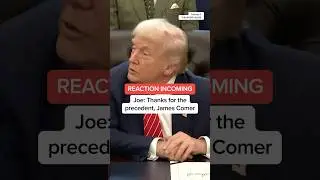 Joe: Thanks for the precedent, James Comer