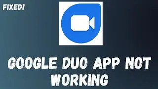 Приложение Google DUO не работает на Android || Решение проблемы с видеозвонками Google Duo