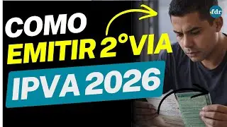2&ordf; Via IPVA 2026: Como Emitir GR&Aacute;TIS e Pagar SEM Multa (Passo a Passo)